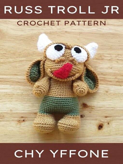 Title details for Russ Troll Jr Crochet Pattern by Chy Yffone - Available
